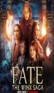 Fate The Winx Saga (2022) Season 2 Web Series poster