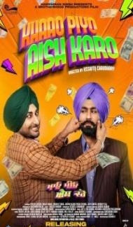 Khaao Piyo Aish Karo (2022) Punjabi Movie poster