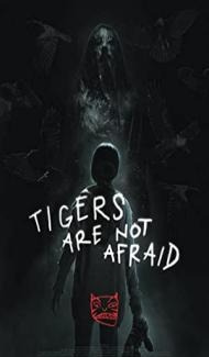 Tigers Are Not Afraid (2017) Hindi Dubbed poster