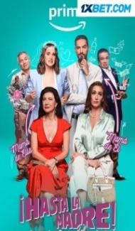 Hasta La Madre Del Dia De Las Madres (2022) Hindi Dubbed poster