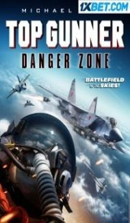 Top Gunner Danger Zone (2022) Hindi Dubbed poster