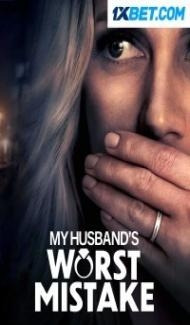 My Husbands Worst Mistake (2023) Hindi Dubbed poster