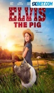 Elvis The Pig (2022) Hindi Dubbed poster