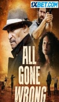All Gone Wrong (2021) Hindi Dubbed poster