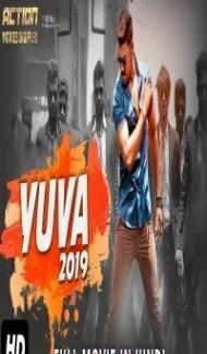 YUVA (2019) South Indian Hindi Dubbed Movie poster