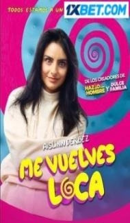 Me Vuelves Loca (2023) Hindi Dubbed poster