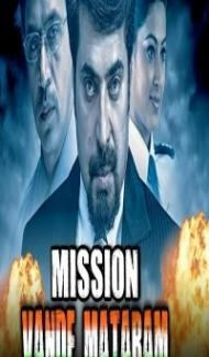 Mission Vande Mataram (2019) South Indian Hindi Dubbed Movie poster