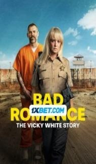 Bad Romance The Vicky White Story (2023) Hindi Dubbed poster