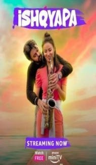 Ishqyapa (2023) Web Series poster
