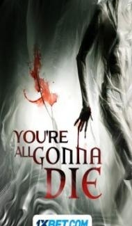 Youre All Gonna Die (2023) Hindi Dubbed poster