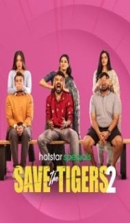 Save the Tigers (2024) Season 2 Hindi Web Series poster