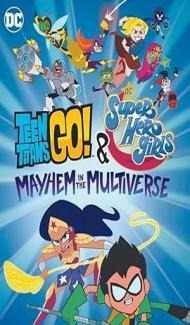 Teen Titans Go DC Super Hero Girls Mayhem in the Multiverse (2022) Hindi Dubbed poster
