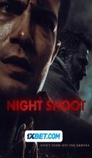 Night Shoot (2024) Hindi Dubbed poster