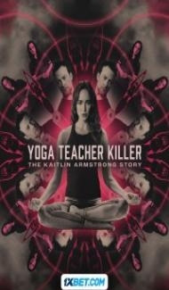 Yoga Teacher Killer The Kaitlin Armstrong Story (2024) Hindi Dubbed poster