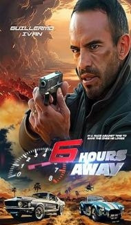 6 Hours Away (2024) Hindi Dubbed poster