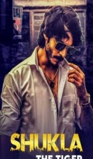 Shukla The Tiger (2021) Web Series poster