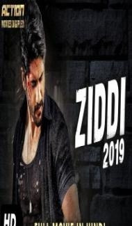 ZIDDI (2019) South Indian Hindi Dubbed Movie poster