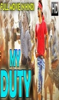 My Duty (2018) Hindi Dubbed South Indian Movie poster