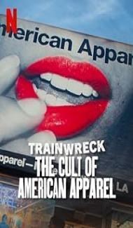 Trainwreck The Cult of American Apparel (2025) Hindi Dubbed Movie poster