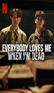 Everybody Loves Me When Im Dead (2025) Hindi Dubbed Movie poster