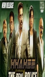 Khakee The Real Police (2018) South Indian Hindi Dubbed Movie poster