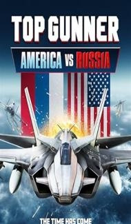 Top Gunner America vs. Russia (2025) Hindi Dubbed Movie poster