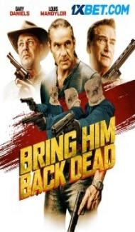 Bring Him Back Dead (2022) Hindi Dubbed poster