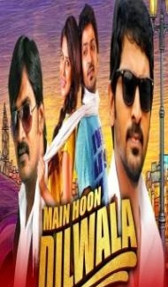 Main Hoon Dilwala (2021) South Indian Hindi Dubbed Movie poster