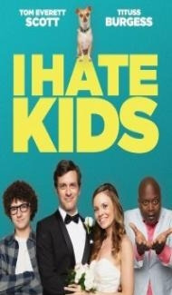 I Hate Kids (2019) English Movie poster