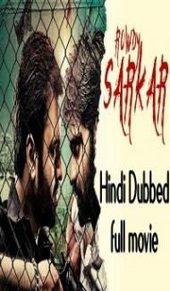 Rowdy Sarkar (2019) South Indian Hindi Dubbed Movie poster