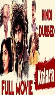Kolara (2019) South Indian Hindi Dubbed Movie poster