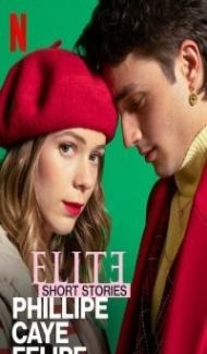 Elite Short Stories Phillipe Caye Felipe (2021) Web Series poster