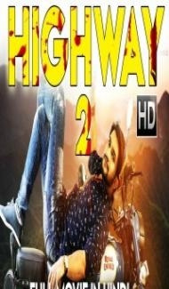HIGHWAY 2 (2018) South Indian Hindi Dubbed Movie poster
