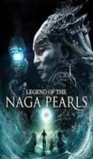Legend of the Naga Pearls (2017) Dual Audio Hindi Dubbed poster
