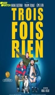 Trois fois rien (2022) Hindi Dubbed poster