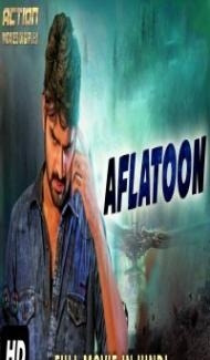Aflatoon (2018) South Indian Hindi Dubbed Movie poster