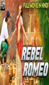 Rebel Romeo (2018) South Indian Hindi Dubbed Movie poster