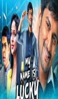 My Name Is Lucky (2021) South Indian Hindi Dubbed Movie poster