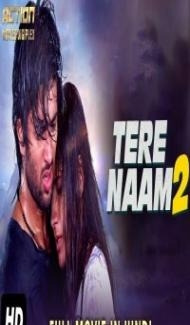TERE NAAM 2 (2018) South Indian Hindi Dubbed Movie poster
