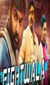 Fightwala (2018) South Indian Hindi Dubbed Movie poster