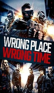 Wrong Place Wrong Time (2021) Hindi Dubbed poster