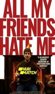 All My Friends Hate Me (2021) Hindi Dubbed poster