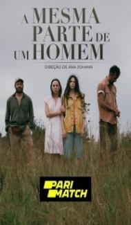 A Mesma Parte de Um Homem (2022) Hindi Dubbed poster