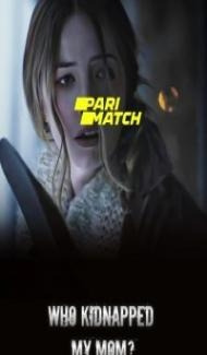 Who Kidnapped My Mom (2022) Hindi Dubbed poster