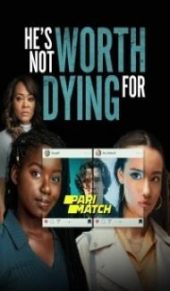 Hes Not Worth Dying For (2022) Hindi Dubbed poster